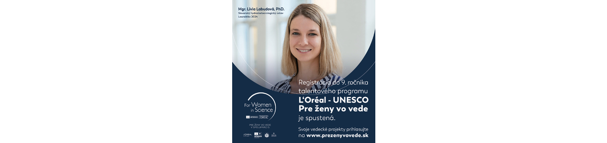 Aj tento rok program L´Oréal-UNESCO Pre ženy vo vede podporí 3 výnimočné vedkyne na Slovensku!